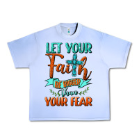Grape Ice Let Your Faith Be Bigger Than Your Fear Urban Heavy Tee - BundleAndBundleShop