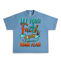 Pebble Blue Let Your Faith Be Bigger Than Your Fear Urban Heavy Tee - BundleAndBundleShop
