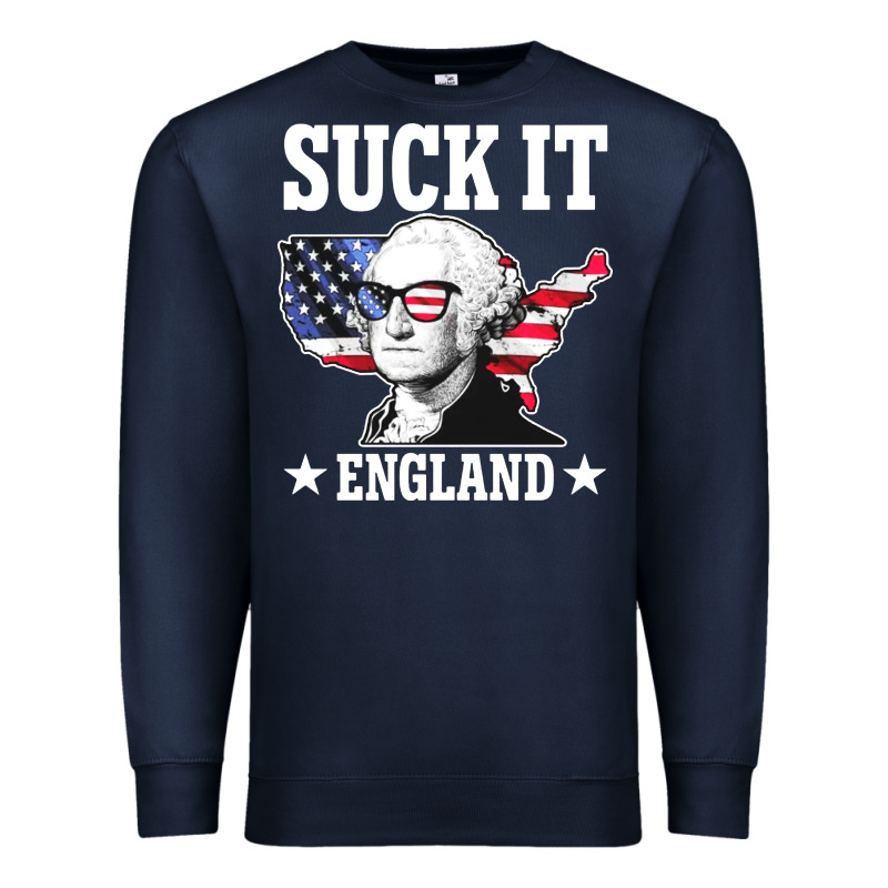 Funny George Washington Suck It England Premium Sweatshirt by DesigneFamous | Teevron