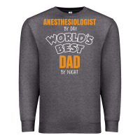 Charcoal Heather anesthesiologist by day worlds best dad by night fathers day Premium Sweatshirt - linhVisuals