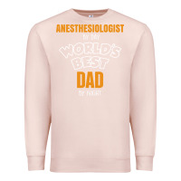 Pale Pink anesthesiologist by day worlds best dad by night fathers day Premium Sweatshirt - linhVisuals