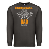 Smoke anesthesiologist by day worlds best dad by night fathers day Premium Sweatshirt - linhVisuals