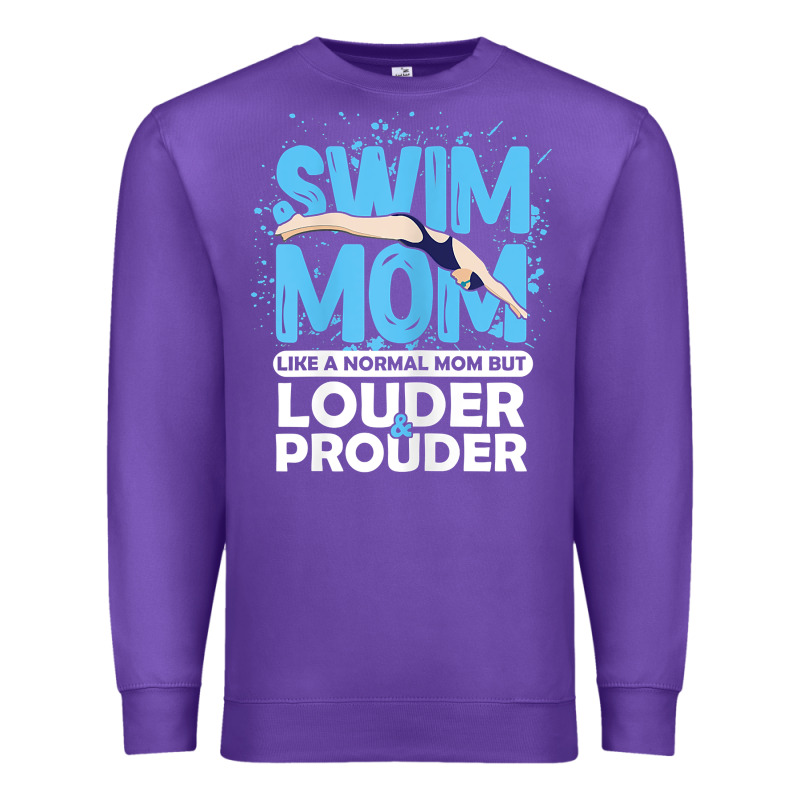 Womens Swimmer Swim Mom Louder Prouder Sports Mother T Shirt T Shirt Premium Sweatshirt by linhVisuals | Teevron
