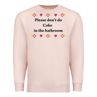Pale Pink please don't do coke in the bathroom Premium Sweatshirt - linhVisuals