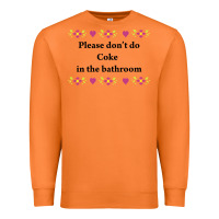 Carrot please don't do coke in the bathroom Premium Sweatshirt - linhVisuals