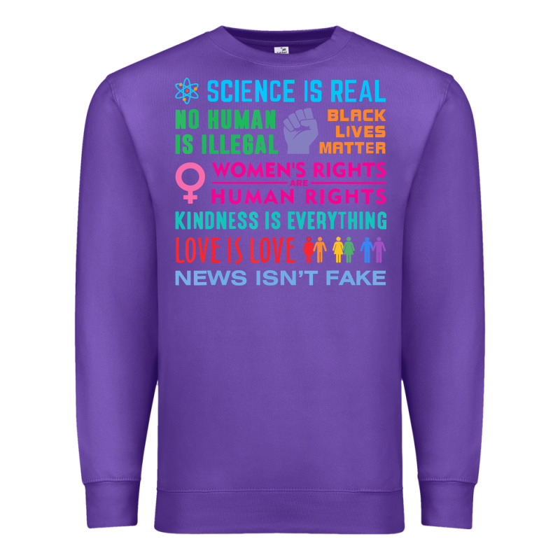 Science Is Real , Black Lives Matter , Love Is Love , Equality , Kindn Premium Sweatshirt by linhVisuals | Teevron