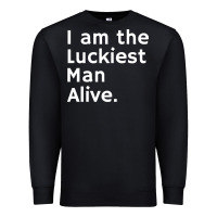 Black luckiest man alive Premium Sweatshirt - linhVisuals