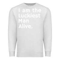 Oatmeal Heather luckiest man alive Premium Sweatshirt - linhVisuals