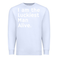 White luckiest man alive Premium Sweatshirt - linhVisuals