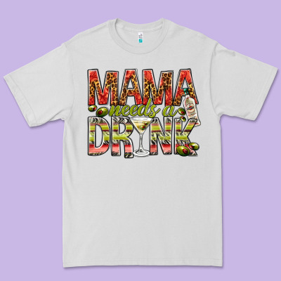 Mama Needs A Drink Mother's Day Premium Tee Designed By Howdyjamesfarm