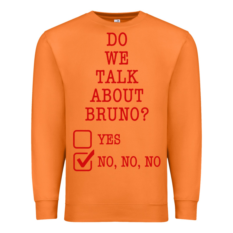 We Don’t Talk About Bruno Premium Sweatshirt by linhVisuals | Teevron