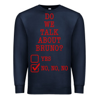 Navy we don’t talk about bruno Premium Sweatshirt - linhVisuals