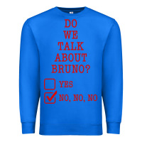 True Royal we don’t talk about bruno Premium Sweatshirt - linhVisuals