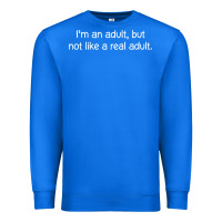 True Royal i'm an adult, but not like Premium Sweatshirt - linhVisuals