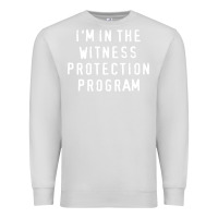 Dove Grey i'm in the witness protection program Premium Sweatshirt - linhVisuals