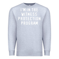 Heather Grey i'm in the witness protection program Premium Sweatshirt - linhVisuals