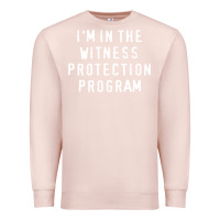 Pale Pink i'm in the witness protection program Premium Sweatshirt - linhVisuals