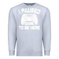 Heather Grey i paused my game to be here Premium Sweatshirt - linhVisuals