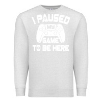 Oatmeal Heather i paused my game to be here Premium Sweatshirt - linhVisuals