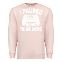 Pale Pink i paused my game to be here Premium Sweatshirt - linhVisuals