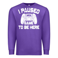 Purple i paused my game to be here Premium Sweatshirt - linhVisuals