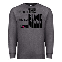 Charcoal Heather respect protect love the black woman Premium Sweatshirt - linhVisuals