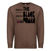 Chestnut respect protect love the black woman Premium Sweatshirt - linhVisuals