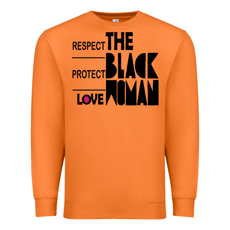 Respect Protect Love The Black Woman Premium Sweatshirt by linhVisuals | Teevron