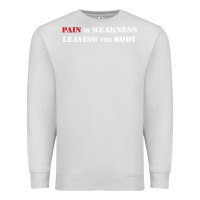 Dove Grey pain is weakness leaving the body Premium Sweatshirt - linhVisuals