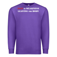 Purple pain is weakness leaving the body Premium Sweatshirt - linhVisuals