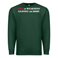 Sports Green pain is weakness leaving the body Premium Sweatshirt - linhVisuals