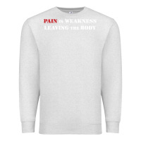 Oatmeal Heather pain is weakness leaving the body Premium Sweatshirt - linhVisuals
