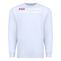 White pain is weakness leaving the body Premium Sweatshirt - linhVisuals