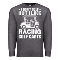 Charcoal Heather i don't golf but i like racing golf carts Premium Sweatshirt - linhVisuals