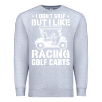 Heather Grey i don't golf but i like racing golf carts Premium Sweatshirt - linhVisuals
