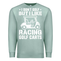 Seafoam i don't golf but i like racing golf carts Premium Sweatshirt - linhVisuals
