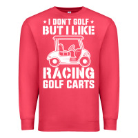 Cardinal i don't golf but i like racing golf carts Premium Sweatshirt - linhVisuals