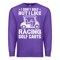 Purple i don't golf but i like racing golf carts Premium Sweatshirt - linhVisuals
