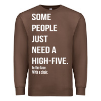 Chestnut some people need a high five Premium Sweatshirt - linhVisuals