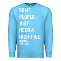 Ocean Blue some people need a high five Premium Sweatshirt - linhVisuals