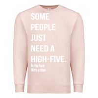 Pale Pink some people need a high five Premium Sweatshirt - linhVisuals