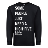 Black some people need a high five Premium Sweatshirt - linhVisuals