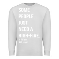 Dove Grey some people need a high five Premium Sweatshirt - linhVisuals