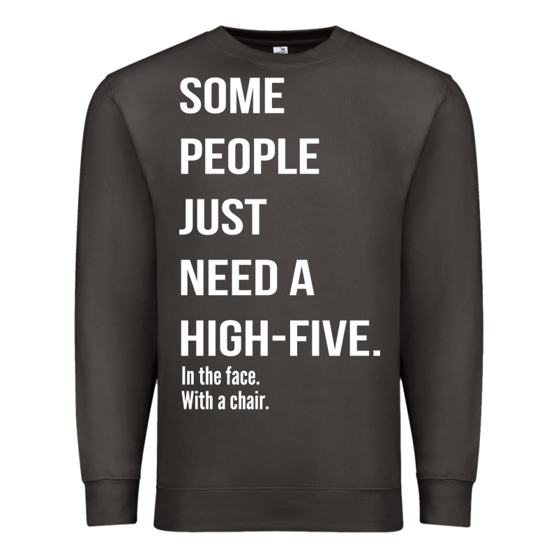 Some People Need A High Five Premium Sweatshirt by linhVisuals | Teevron