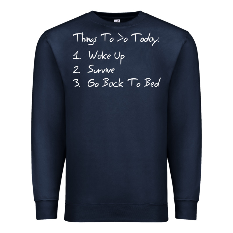 Things To Do Today Premium Sweatshirt by linhVisuals | Teevron