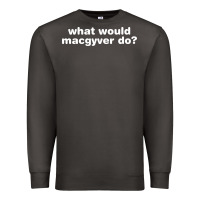 Smoke what would macgyver do Premium Sweatshirt - linhVisuals