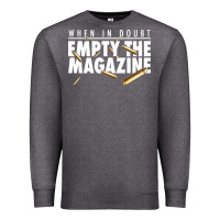 Charcoal Heather when in doubt empty the magazine Premium Sweatshirt - linhVisuals