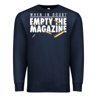 Navy when in doubt empty the magazine Premium Sweatshirt - linhVisuals