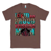 Chestnut Loud and proud wrestling Mom Mother's Day Classic Tee - CowGirlArtShop