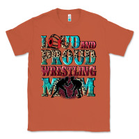 Copper Loud and proud wrestling Mom Mother's Day Classic Tee - CowGirlArtShop